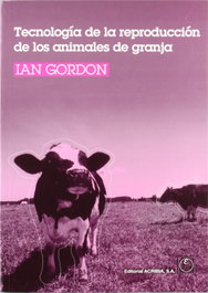 ACRIBIA TECNOLOGÍA DE LA REPRODUCCIÓN DE LOS ANIMALES DE GRANJA