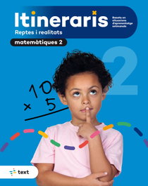 TEXT EDUCACIO, ITINERARIS Matemàtiques 2, Anna Canyelles Roca - TEXT EDUCACIO