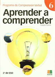 ICCE PUBLICACIONES Aprender a comprender 6 ESO, Vidal-abarca - ICCE PUBLICACIONES