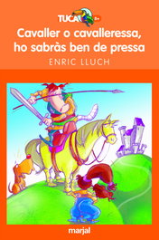 Cavaller o cavallerssa, ho sabràs ben depressa, Enric Lluch - MARJAL
