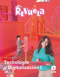 SM, Tecnología y Digitalización I. Secundaria. Revuela. Aragón 2023