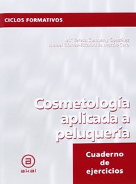 AKAL, COSMETOLOGIA APLICADA A PELUQUERIA. (CICLOS FORMATIVOS) - Teresa Company, Ismael Gómez-Escalonilla