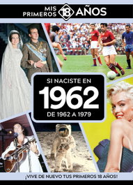 Si naciste en 1962: De 1962 a 1979, AA.VV. - TDM PUBLISHING