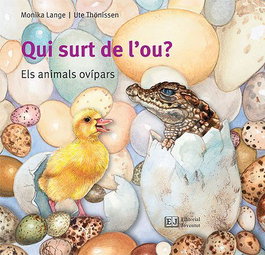 Qui surt de l'ou?, Monika Lange, Ute Thönissen - Editorial Joventut