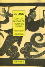 Contar nuevo de historias viejas, Lu, Xun - HIPERION