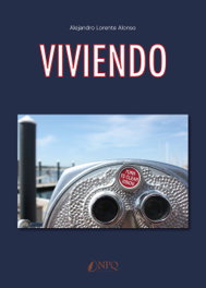 Viviendo, Alejandro Lorente Alonso - NPQ EDITORES