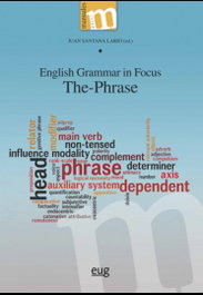 UNIVERSIDAD GRANADA, ENGLISH GRAMMAR IN FOCUS: THE PHRASE
