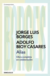 Alias, Jorge Luis Borges y Adolfo Bioy Casares - DEBOLSILLO