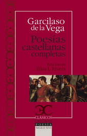 Poesías castellanas completas, Garcilaso de la Vega - CASTALIA EDITORIAL