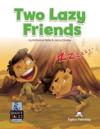 EXPRESS TWO LAZY FRIENDS (+8 SHORT TALES)