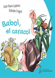 Babol, el caracol, Lola Piera Lozano - ISLA DE SILTONLA