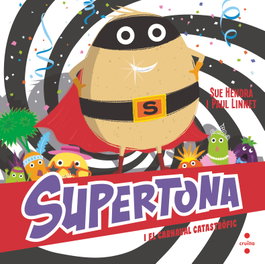 Supertona i el carnaval catastròfic, Sue Hendra - CRUILLA