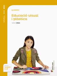 GRUP PROMOTOR Quadern Educacio Visual i Plastica Nivel I ESO Serie Crea, VV.AA - GRUP PROMOTOR