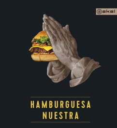 AKAL HAMBURGUESA NUESTRA