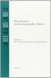 DICCIONARIOS: TEXTO CON PASADO Y FUTURO, AA.VV. - IBEROAMERICANA - VERVUERT