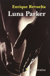 Luna Parker, Enrique Revuelta Lapique / Basilio Rodríguez Cañada ed. lit. - SIAL PIGMALION