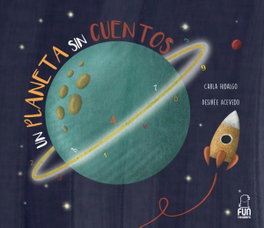 FUN READERS CB, UN PLANETA SIN CUENTOS - Carla Hidalgo; Desirée Acevedo