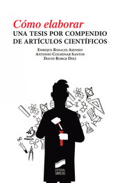 Cómo elaborar una tesis por compendio de artículos científicos, Enrique Rosales Asensio - SINTESIS EDITORIAL