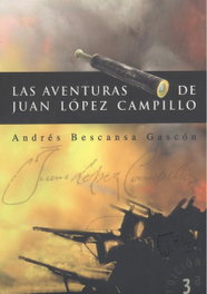 EDICIONES TANTIN, Las aventuras de Juan López Campillo, Andrés Bescansa Gascón - EDICIONES TANTIN