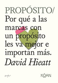 Propósito, David Hieatt - KOAN