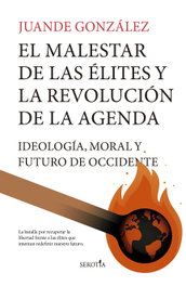 Malestar de las élites y la revolución de la agenda, Juande González - SEKOTIA