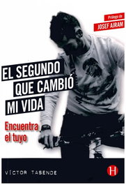 HISPAMERICA BOOKS, El segundo que cambió mi vida, Victor Tasende - HISPAMERICA BOOKS