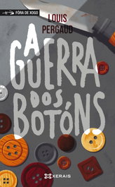 XERAIS, A Guerra dos Botons - Louis Pergaud