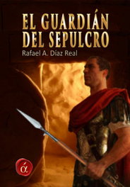 El guardián del sepulcro, Rafael Alfredo Díaz Real - LACRE