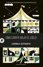 Una carpa bajo el cielo, Liudmila Ulítskaya - AUTOMATICA EDITORIAL