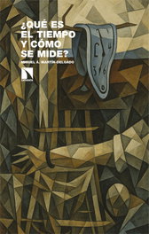 ¿Qué es el tiempo y cómo se mide?, Miguel Á. Martín-Delgado - CATARATA