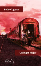 Un lugar mejor, Pedro Ugarte - PAGINAS DE ESPUMA EDITORIAL