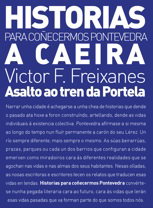 ELVIRA EDITORIAL, A Caeira: Asalto ao tren da Portela, Victor F. Freixanes - ELVIRA EDITORIAL