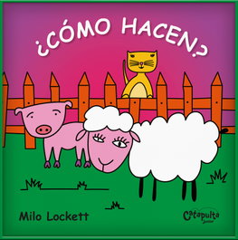 Catapulta Editores ¿COMO HACEN? - Libro de tela