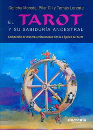 SINCRONIA, EL TAROT Y SU SABIDURÍA ANCESTRAL, EL - SINCRONIA
