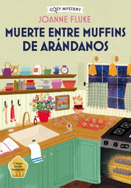 Muerte entre muffins de arándanos (Cozy Mystery), Joanne Fluke - EDITORIAL ALMA
