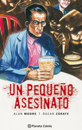PLANETA COMICS, Un pequeño asesinato, Alan Moore - PLANETA COMICS