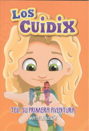 Los Cuidix, Teli, su primera aventura - Maite Urchueguia