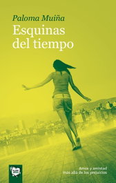 Esquinas del tiempo, Paloma Muiña Merino - ALGAR EDITORIAL