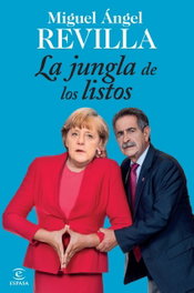 ESPASA CALPE, LA JUNGLA DE LOS LISTOS, MIGUEL ANGEL REVILLA - ESPASA CALPE