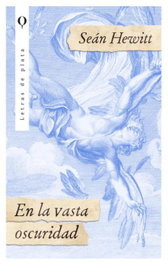 En la vasta oscuridad, Sean Hewitt - PLATA