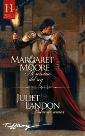 Harlequin Iberica Al servicio del rey - Dolor de amor, Margaret Moore