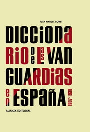 Diccionario de las vanguardias en España, Juan Manuel Bonet - ALIANZA