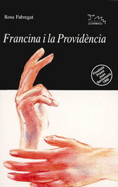 Francina i la providencia, Rosa Fabregat - PAGES EDITORS