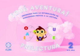 ALJIBE Que aventura prelectura 2 (4;5 años)