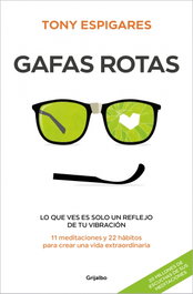 Gafas rotas, Tony Espigares - GRIJALBO