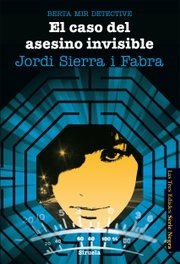 El caso del asesino invisible, Jordi Sierra i Fabra - SIRUELA
