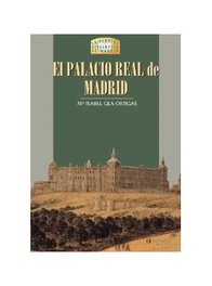 El Palacio Real de Madrid, María Isabel Gea Ortigas - LA LIBRERIA