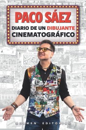 Tebeos Dolmen Editorial S.L. Paco Sáez: Diario de un dibujante cinematográfico
