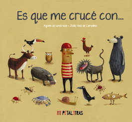 Es que me crucé con..., Agnès de Lestrade - EDITORIAL PATALETRAS