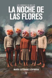 La noche de las flores, María Estébanez Espinosa - EDITORIAL ATTICUS